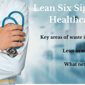 Lean Six Sigma in Healthcare