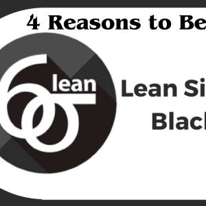 Lean Six Sigma Black Belt – and why?