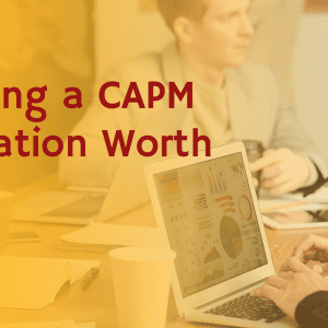 Is Getting a CAPM Certification Worth It?