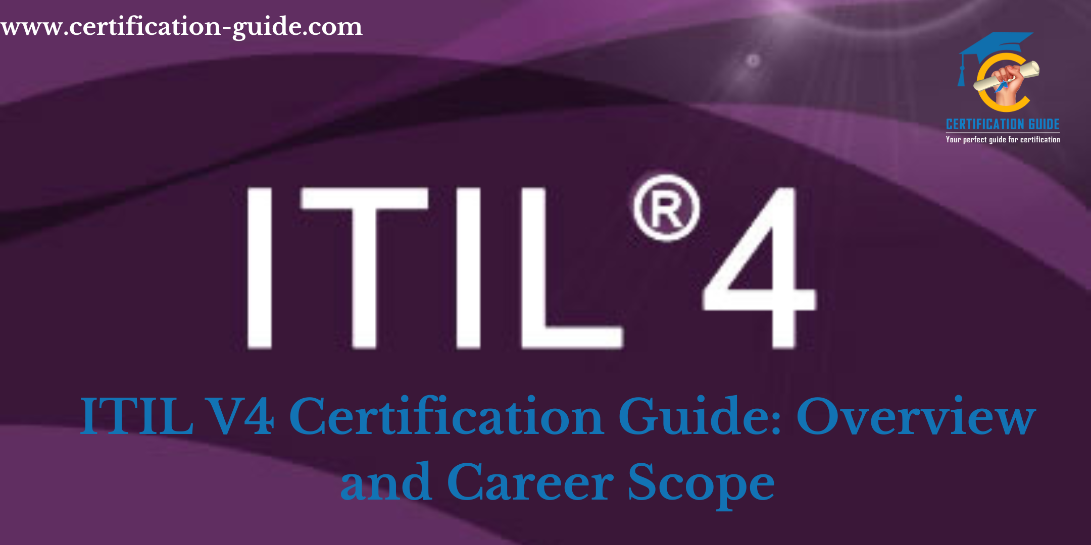 ITIL V4 Certification Guide: Overview
