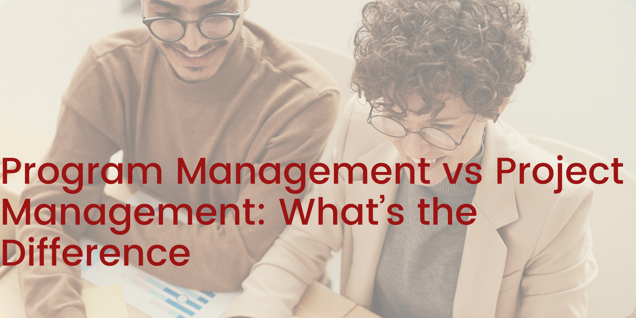 Program Management vs Project Management: What's the Difference