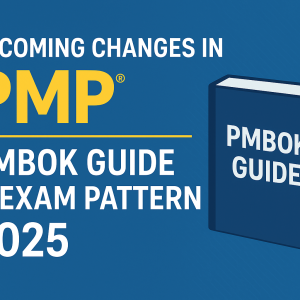 Upcoming Changes in PMP / PMBOK Guide & Exam Pattern (2025)