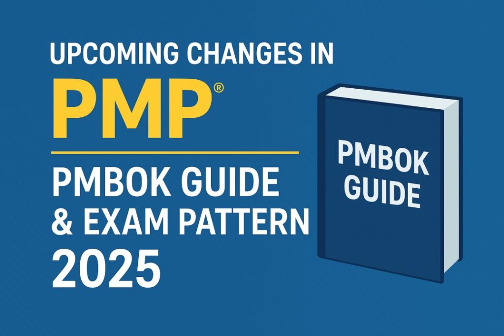 Upcoming Changes in PMP PMBOK Guide & Exam Pattern
