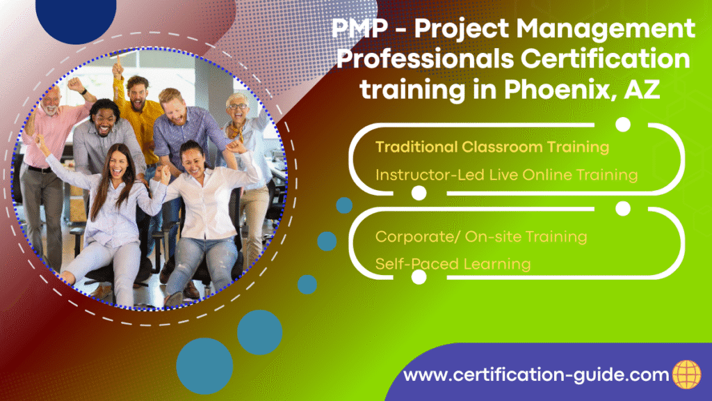 Group of professionals celebrating successful PMP training session with text highlighting PMP Certification Training in Phoenix, AZ, including classroom, online, corporate, and self-paced learning options by Certification Guide