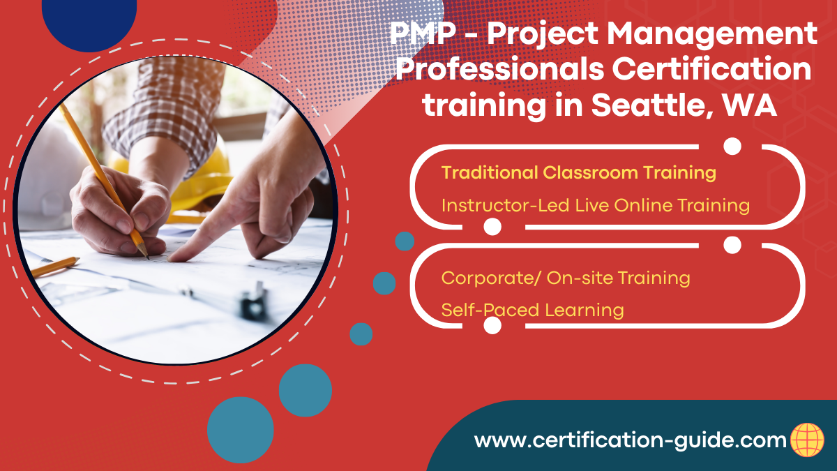 PMP certification training in Seattle WA with classroom and live online project management course