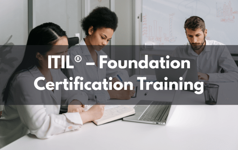 ITIL® – Foundation Certification Training
