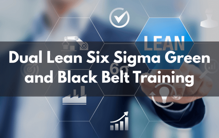 Dual Lean Six Sigma Green and Black Belt Training