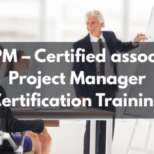 CAPM – Certified associate Project Manager Certification Training